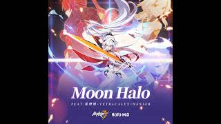Moon Halo - Hanser, TetraCalyx, 茶理理 | Honkai Impact 3rd (lyrics)