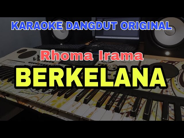 BERKELANA - RHOMA IRAMA | KARAOKE DANGDUT ORIGINAL VERSI MANUAL ORGEN TUNGGAL class=