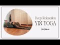 Deep Relaxation Yin Yoga | 25 Minutes