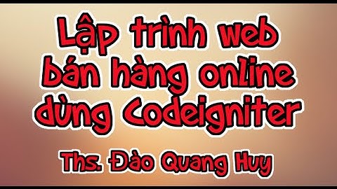 Lập trình trang web bán hàng online với Codeigniter-php-p1