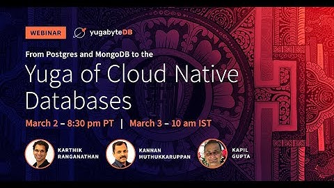 From Postgres and MongoDB to the Yuga of Cloud Native Databases
