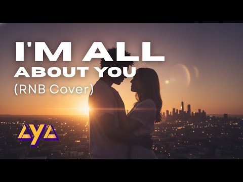 AYA I M ALL ABOUT YOU RNB COVER 