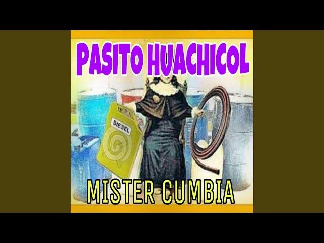 Mister Cumbia - Pasito Huachicol