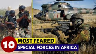 10 Most Feared Special Military Forces In Africa