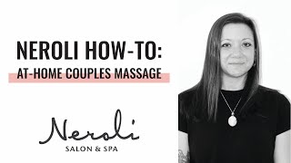Neroli How-To: At-Home Couples Massage screenshot 3