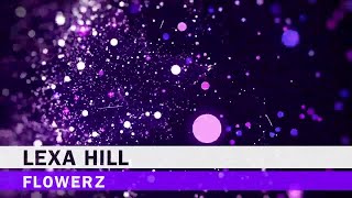 Lexa Hill - Flowerz