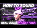 HOW to SOUND LIKE Jace! (REAL VOCAL PRESET PACK)