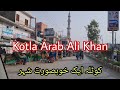 Kotla arab ali khan city  kotla bhimber azad kashmir     kolta city tour  kotla food