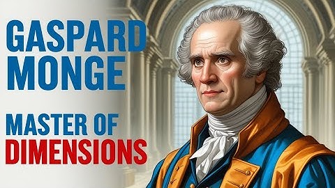 Gaspard Monge BioGraphy: The Father of Descriptive Geometry (1746–1818)