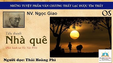 NHÀ QUÊ.  Tập 05. Tác giả: NV. Ngọc Giao. Người đọc: Thái Hoàng Phi