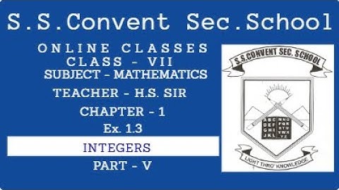 INTEGERS, MATH, CLASS 7, CHAPTER 1, Ex. 1.3, PART V, S.S.CONVENT SEC. SCHOOL, BKN, IRISH BOOK