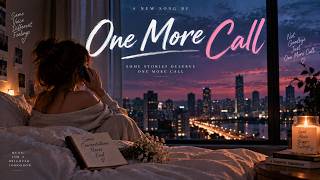 ONE MORE CALL 📱💔 | Emotional Love Song | Late Night American Pop