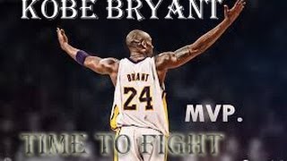 Kobe Bryant  - Time to fight