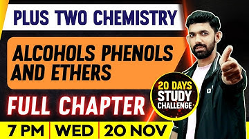 Plus Two Chemistry | Alcohols Phenols And Ethers | Full Chapter | Exam Winner