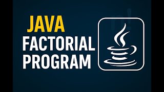 Factorial Program in Java