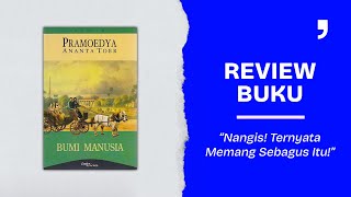 Nangis! Ternyata Memang Sebagus Itu! | Review Buku Bumi Manusia