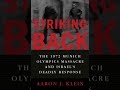 Aaron J  Klein   Striking Back The 1972 Munich Olympics Massacre Audiobook