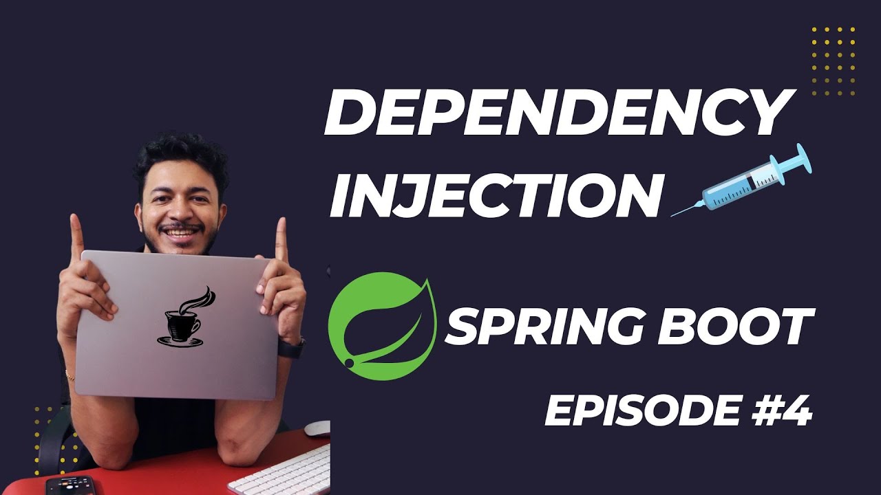 Episode 4: Dependency Injection in Spring Boot | How Dependency ...