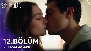 Sahipsizler 12. Bölüm 2. Fragmanı | ilk öpücük