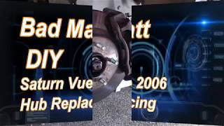 Saturn Vue Hub, Replace