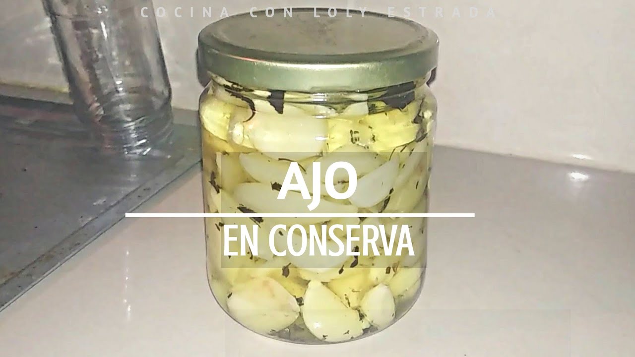 COMO PREPARAR AJO EN CONSERVA YouTube