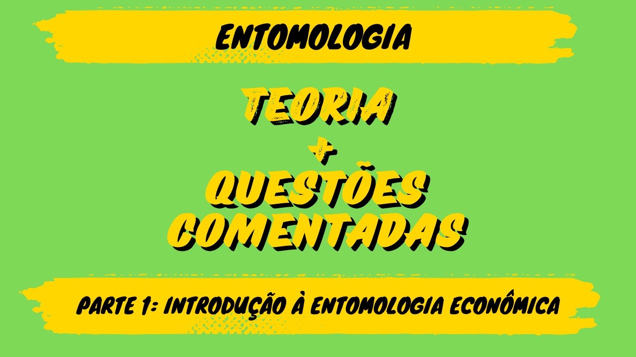 Entomologia | Introdução à Entomologia Econômica | Parte 1