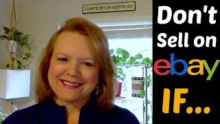 4 Reasons NOT to Sell on eBay & the ONE Reason You Should!