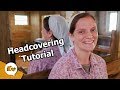 Why I Cover My Head // plus Headcovering Tutorial