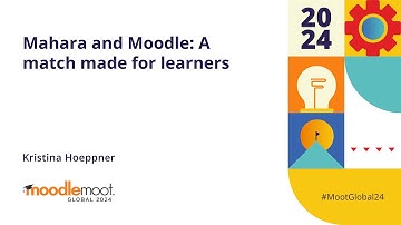 Mahara and Moodle: A match made for learners | MoodleMoot Global 2024