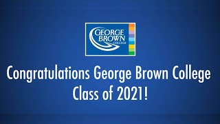 George Brown College 2021 Virtual Convocation Announcement