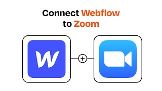 How to connect Webflow to Zoom - Easy Integration