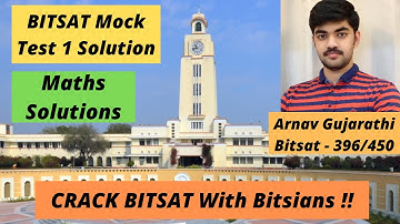 BITSAT 2021 MOCK TEST 1 MATHS SOLUTION | ARNAV GUJARATHI | SCORE 350+ | VIDEO SOLUTION