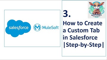 3. How to Create a Tab in Salesforce | Step-by-Step ! Creating Custom Tabs in Salesforce Lightning