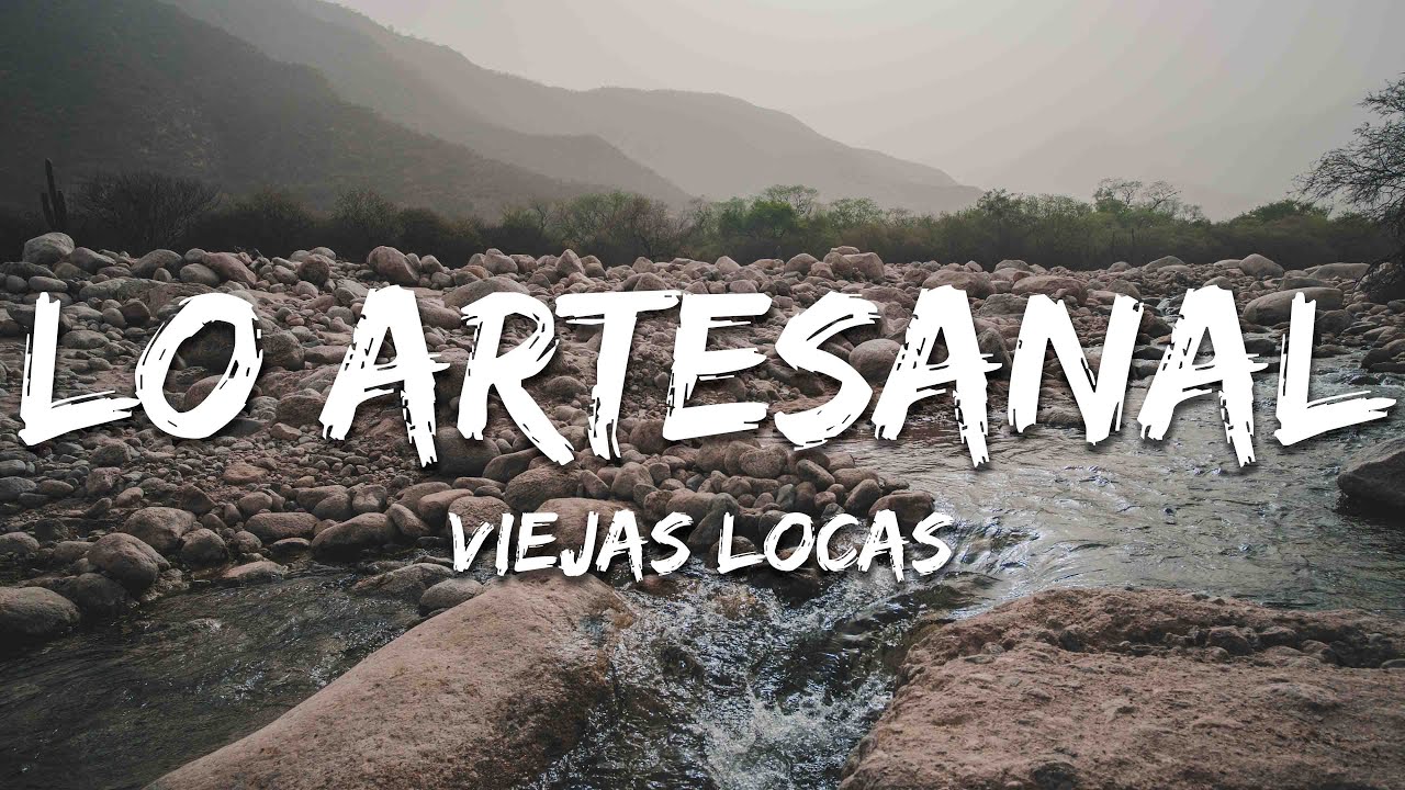 Viejas Locas - Lo Artesanal (Letra/Lyrics)
