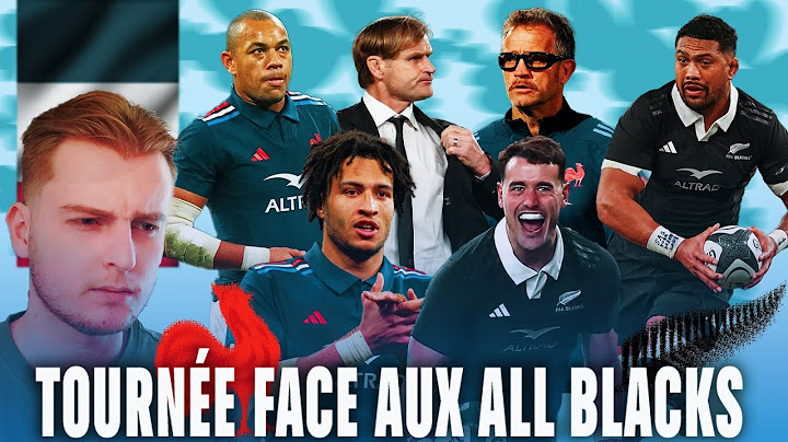 La grande PREVIEW de la tournée du XV de France en Nouvelle-Zélande !
