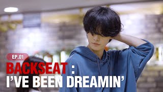 현준(HYUNJUN) ‘Backseat’ Behind ep.01 : I’VE BEEN DREAMIN’