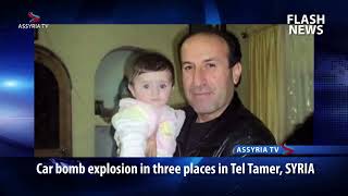 Car bomb explosion in three places in Tel Tamer, SYRIA