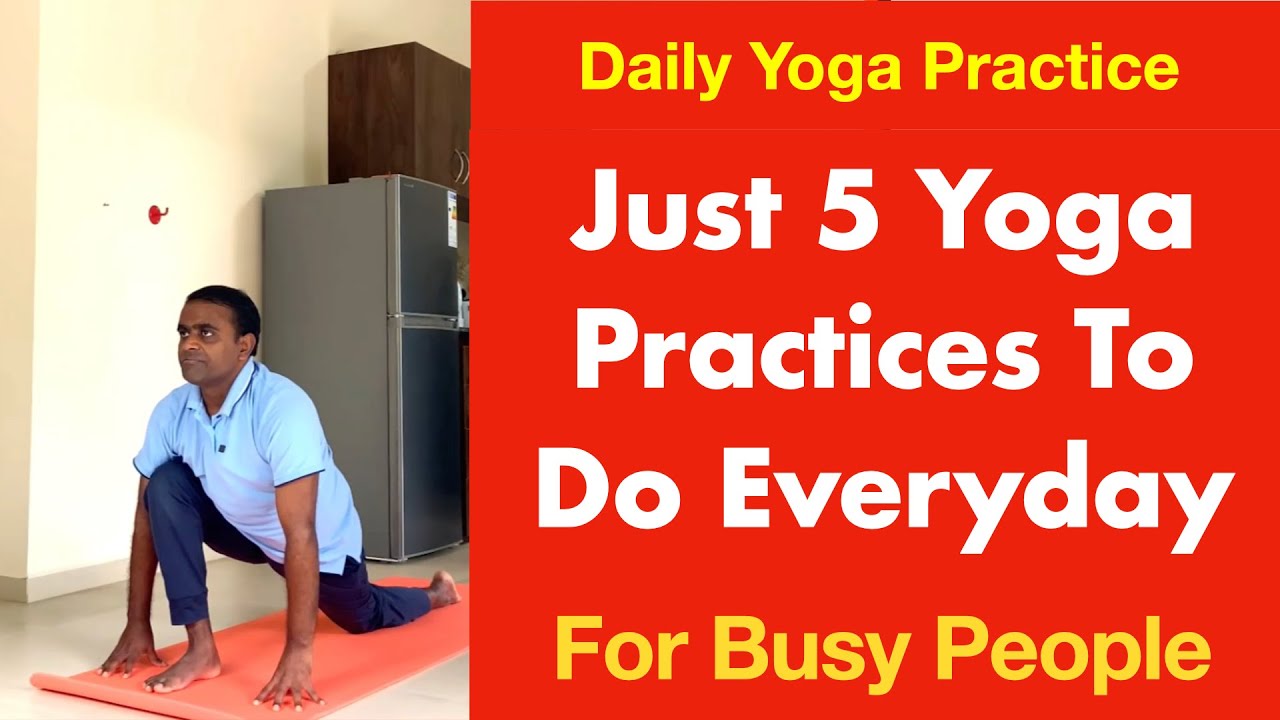 5 Yoga Practices (Asanas) You Must Do Everyday