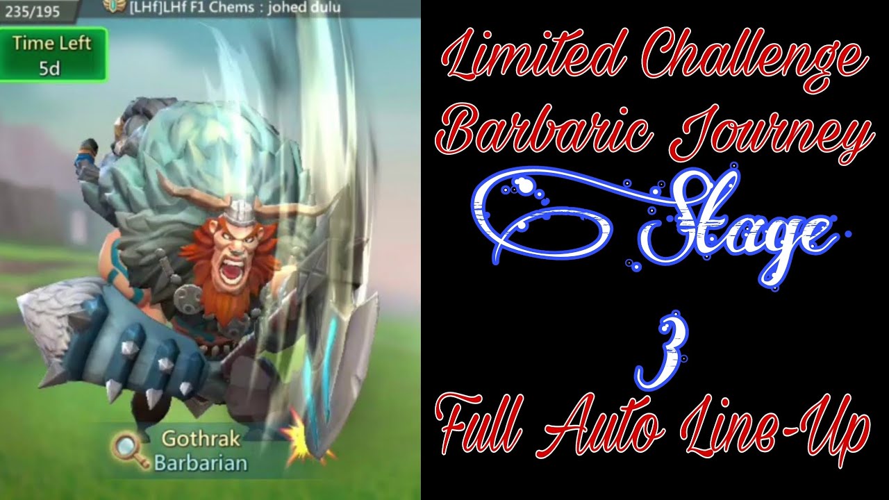 Limited Challenge Barbaric Journey Stage 3 Full Auto Line Up - Lords Mobile Barbarian