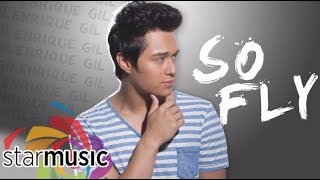 Enrique Gil  - So Fly (Audio) ♪ | King of the Gil