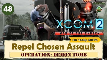 XCOM2 WOTC L/I S01E48 Repel the Chosen Assault (Assassin) Demon Tomb