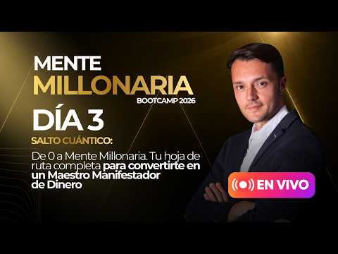 Millionaire Mindset Bootcamp -Day 3- Quantum Leap, from 0 to Millionaire Mindset