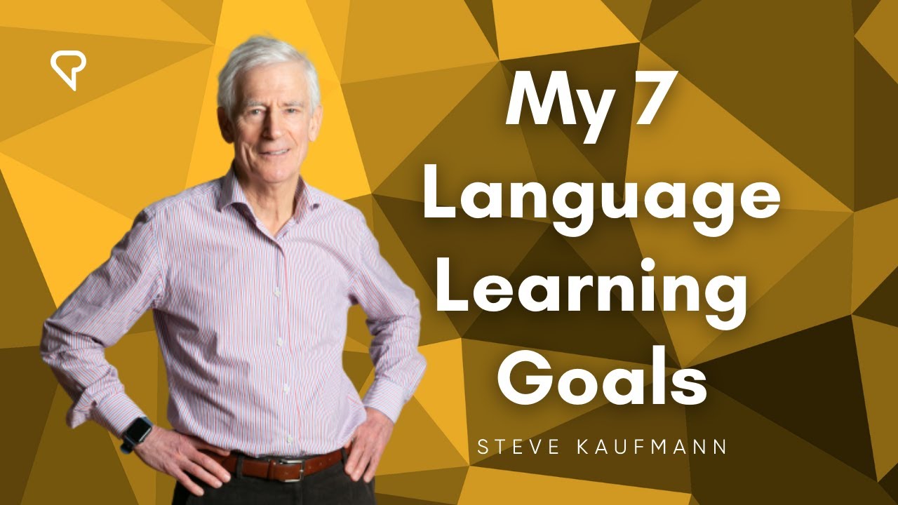 My 7 Goals of Language Learning