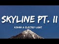Kovan Electro Light Skyline Pt II Lyrics