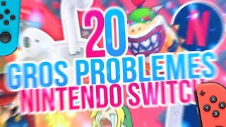20 GROS PROBLÈMES DE LA NINTENDO SWITCH (que vous avez rencontré)