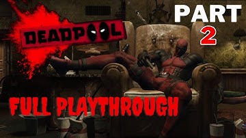 Deadpool Gameplay Walkthrough - Part 2