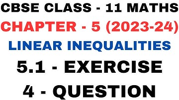 4 Question Exercise 5.1 l Chapter5 l Linear Inequalities l Class 11th Maths l NEW NCERT 2023-24