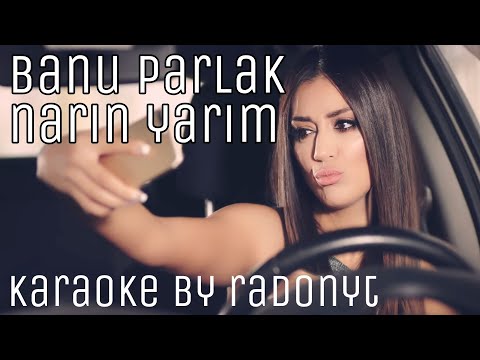 BANU PARLAK - Narin Yarim (Official Karaoke by RadonYT)