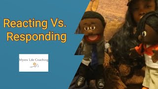 Coach-able Moment Reacting vs. Responding #communication #relationshipadvice