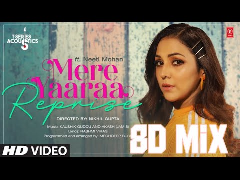 Mere yaaraa Reprise|8d mix.